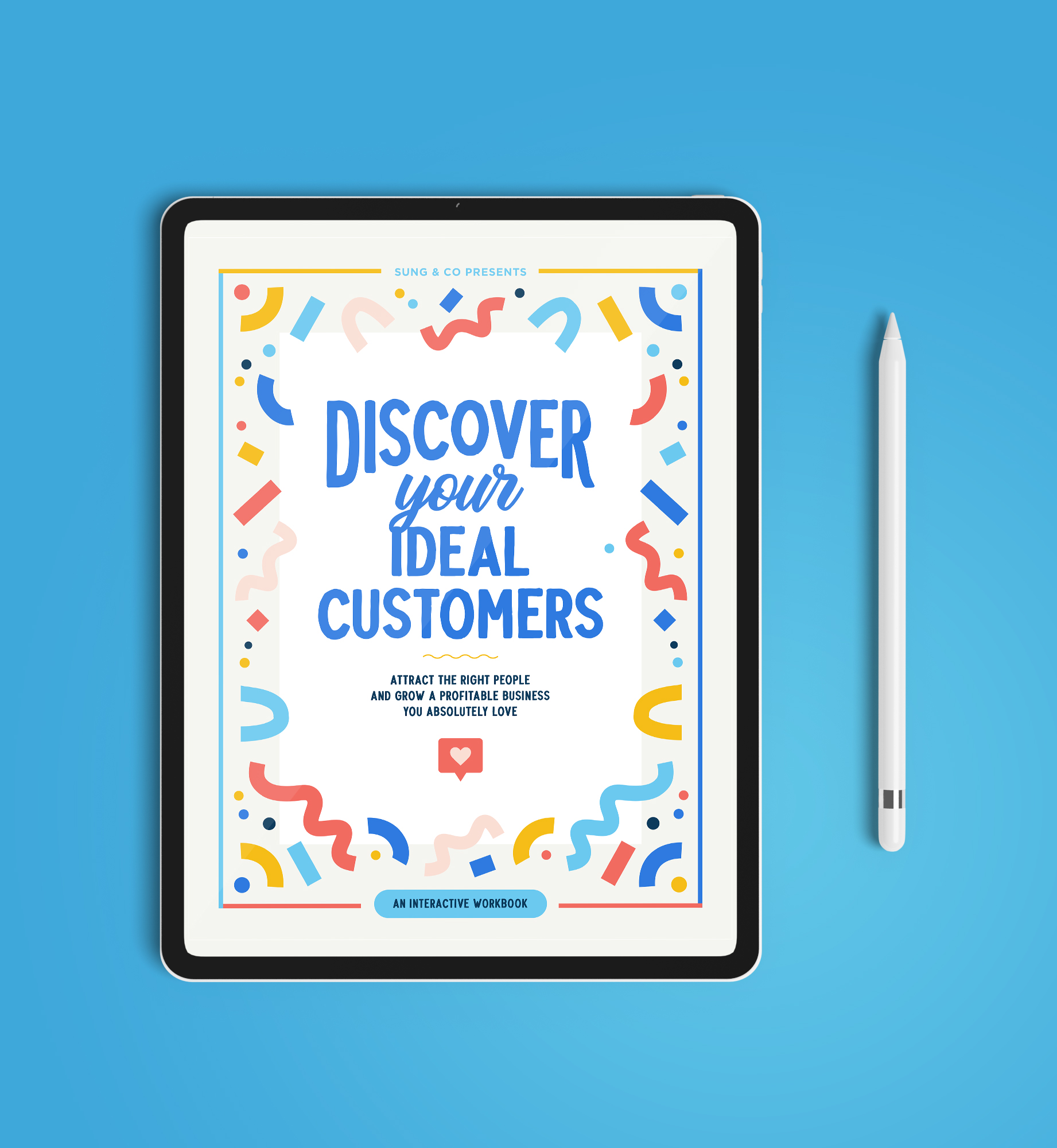 Discovery your ideal customers interactive workbook by Sung and Co.