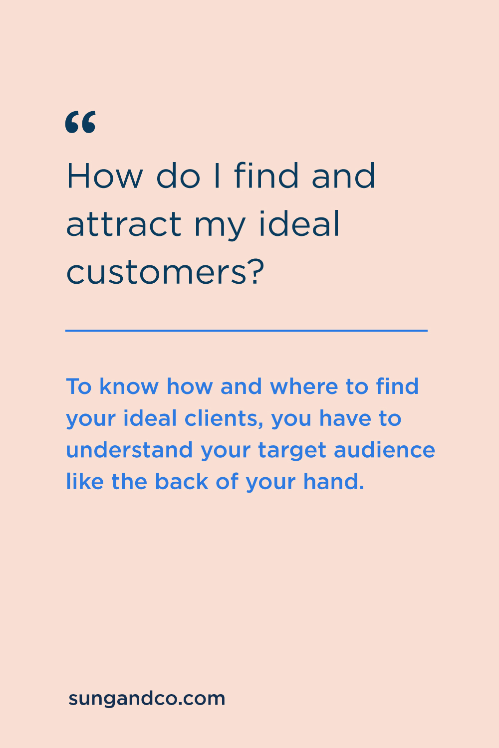 Learn how to find and attract your ideal customers by knowing who they are like the back of your hand.