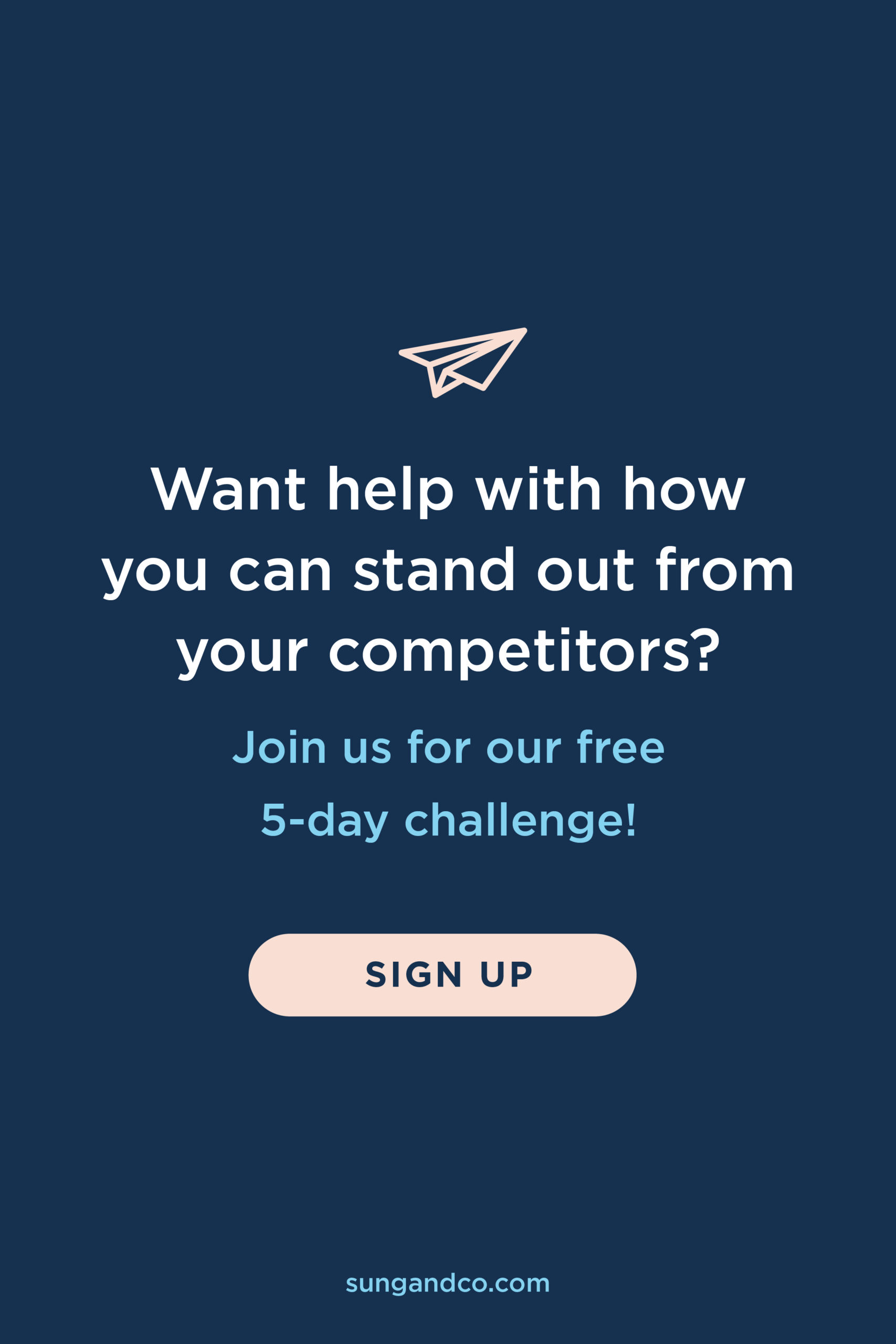Join the free 5-day challenge for help with standing out from your competition!