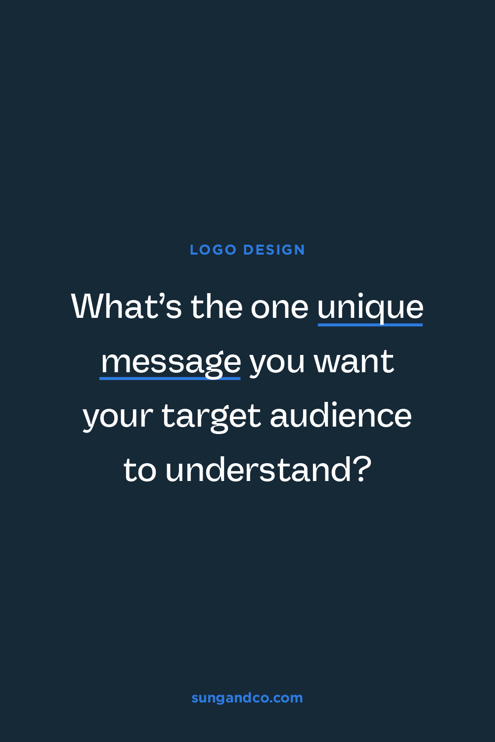 What's the unique message you want your target audience to understand?