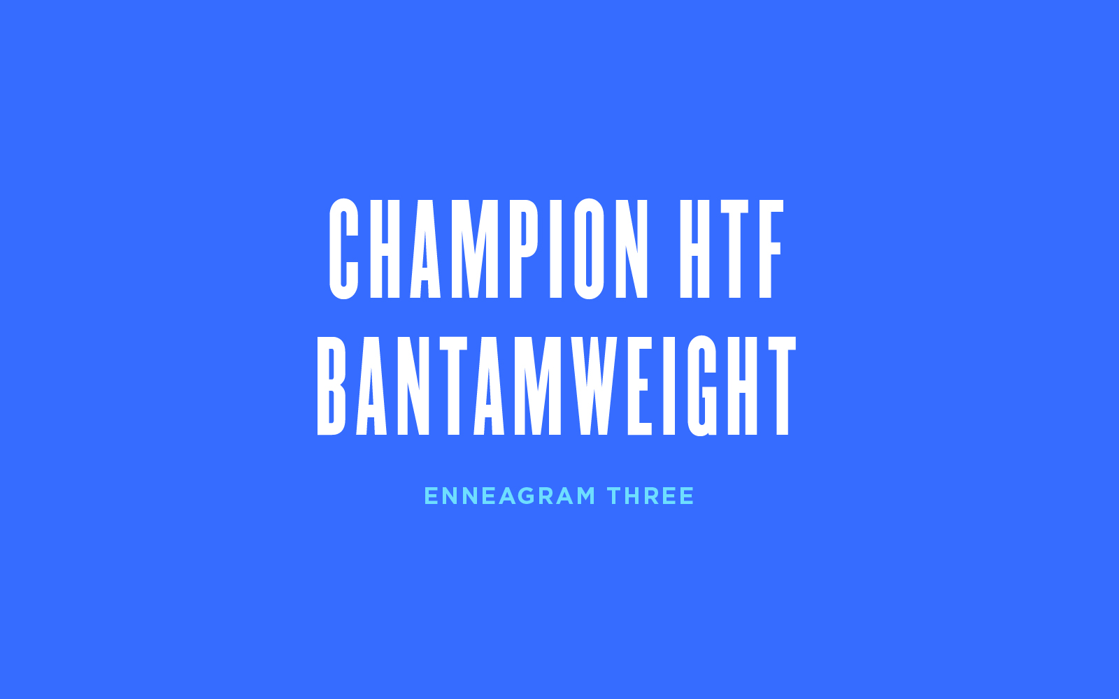 Champion HTF-Bantamweight