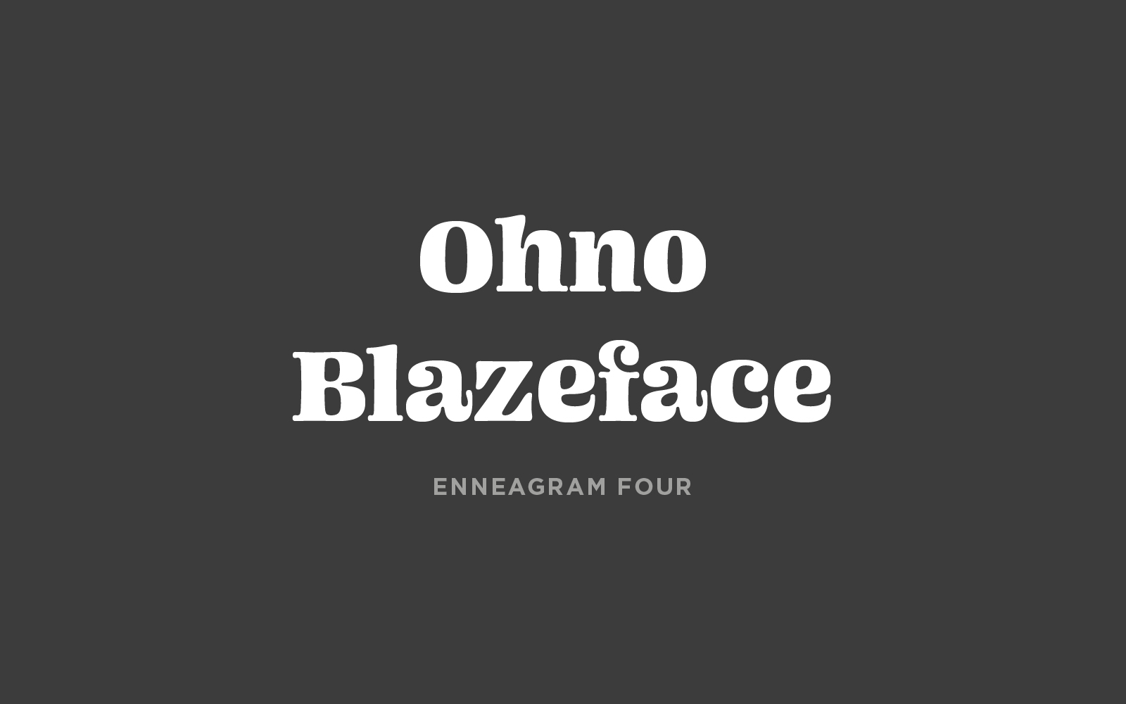 Ohno Blazeface Font